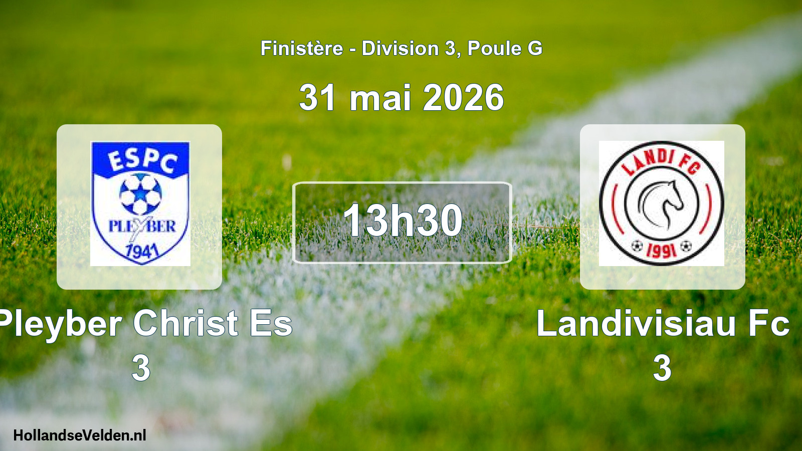 Scheduled Match: Pleyber Christ Es 3 - Landivisiau Fc 3 (31 May 2026)