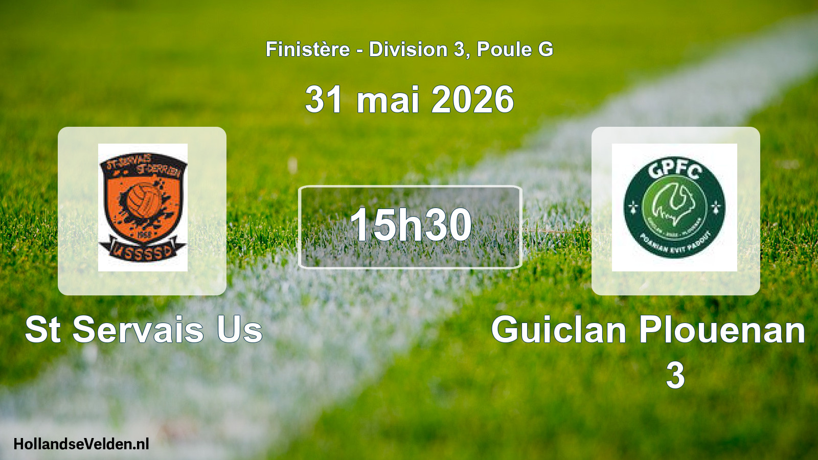 Scheduled Match: St Servais Us - Guiclan Plouenan Fc 3 (31 May 2026)