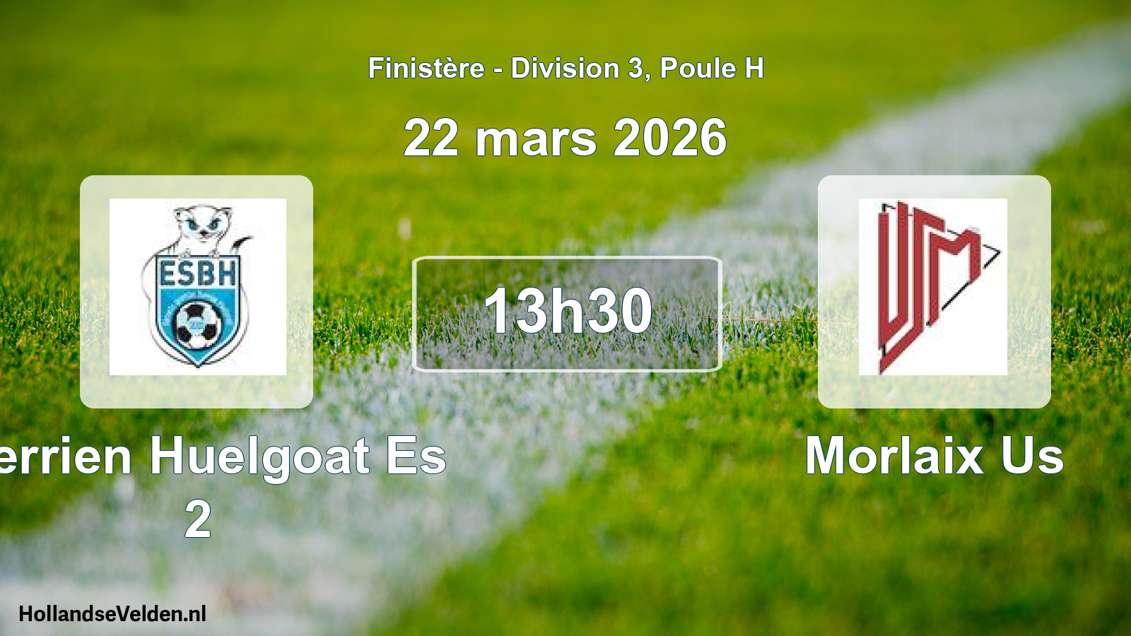 Geplande wedstrijd: Berrien Huelgoat Es 2 - Morlaix Us (22 maart 2026)