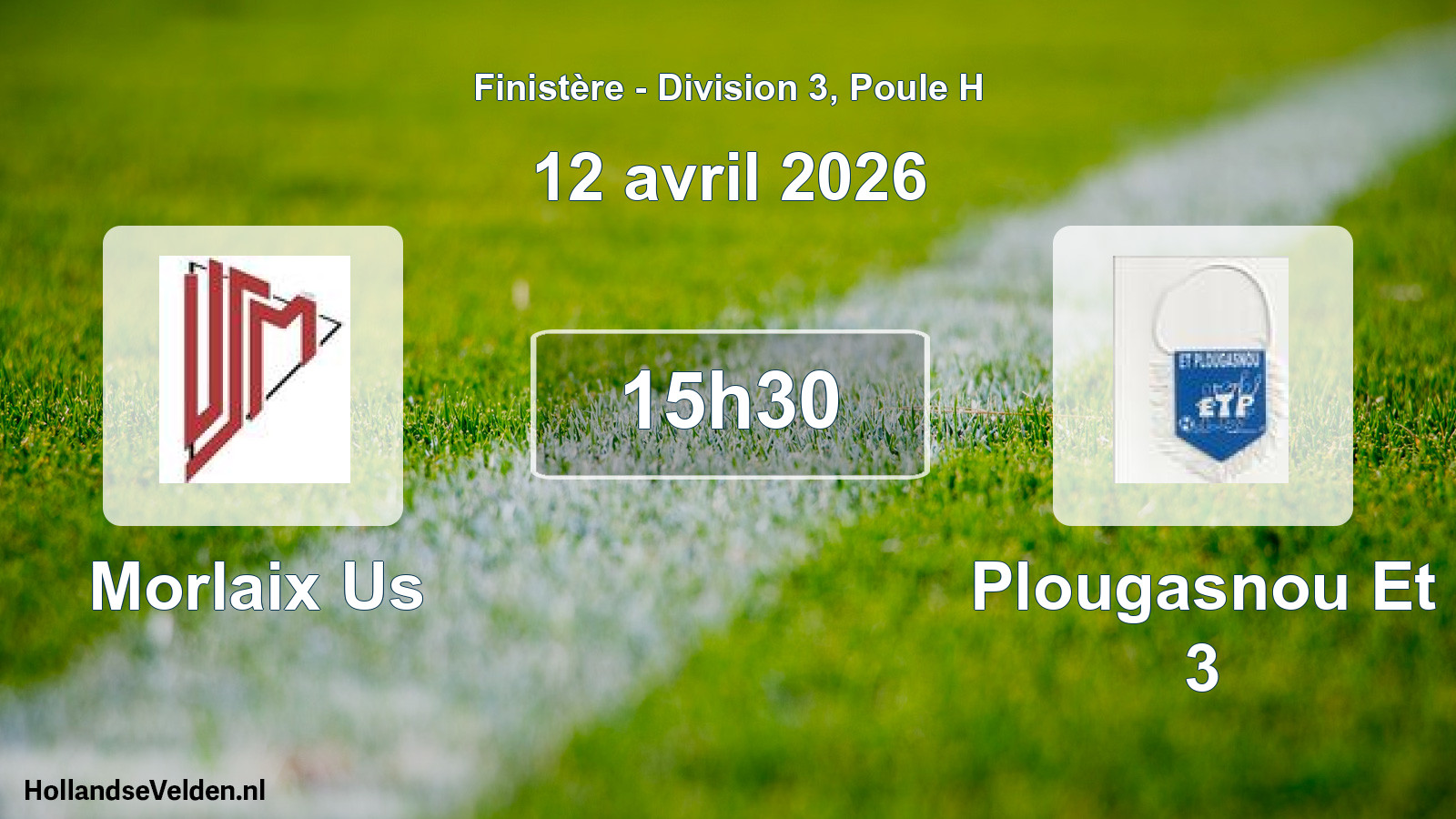 Scheduled Match: Morlaix Us - Plougasnou Et 3 (12 April 2026)