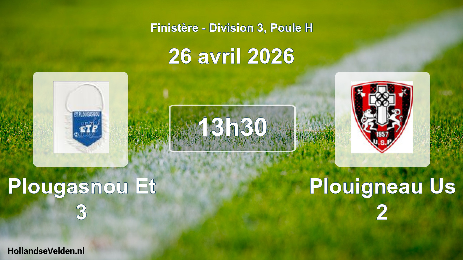 Scheduled Match: Plougasnou Et 3 - Plouigneau Us 2 (26 April 2026)