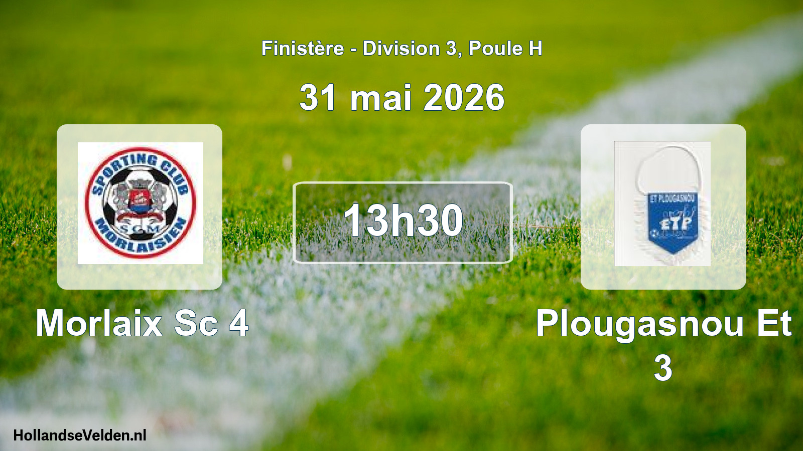Geplande wedstrijd: Morlaix Sc 4 - Plougasnou Et 3 (31 mei 2026)