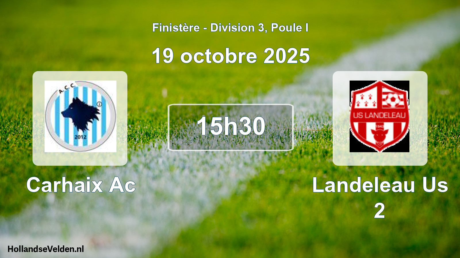 Geplande wedstrijd: Carhaix Ac - Landeleau Us 2 (19 octobre 2025)