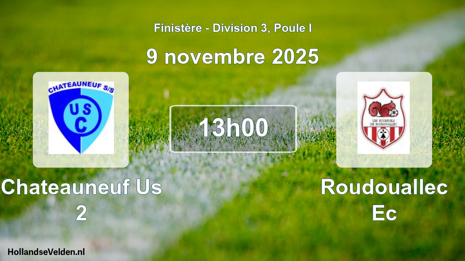 Geplande wedstrijd: Chateauneuf Us 2 - Roudouallec Ec (9 novembre 2025)