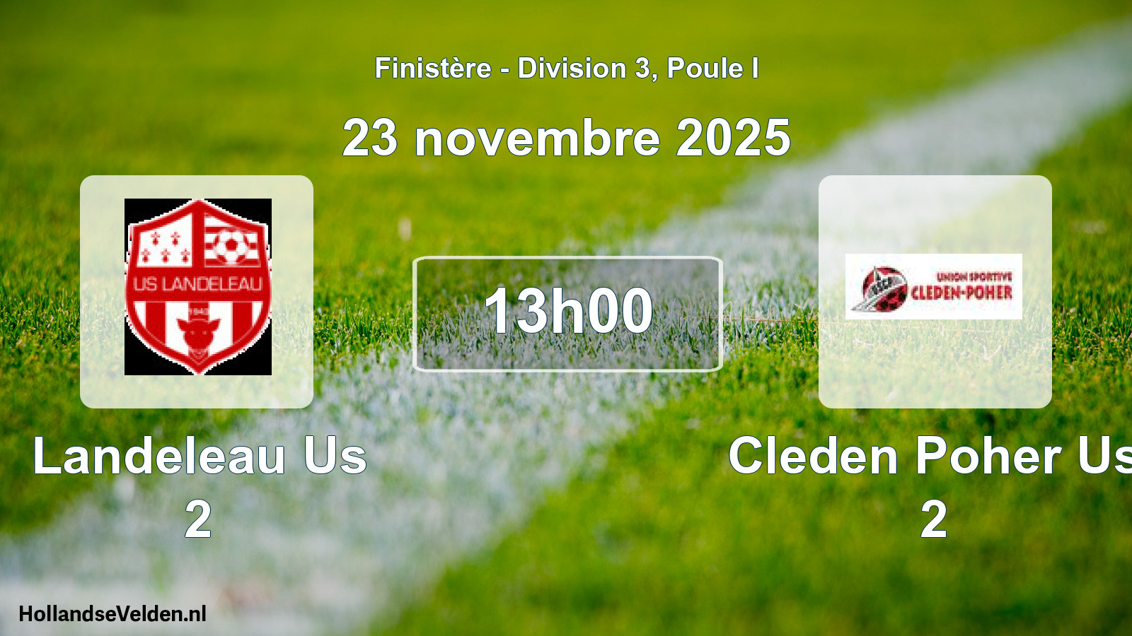 Geplande wedstrijd: Landeleau Us 2 - Cleden Poher Us 2 (23 november 2025)