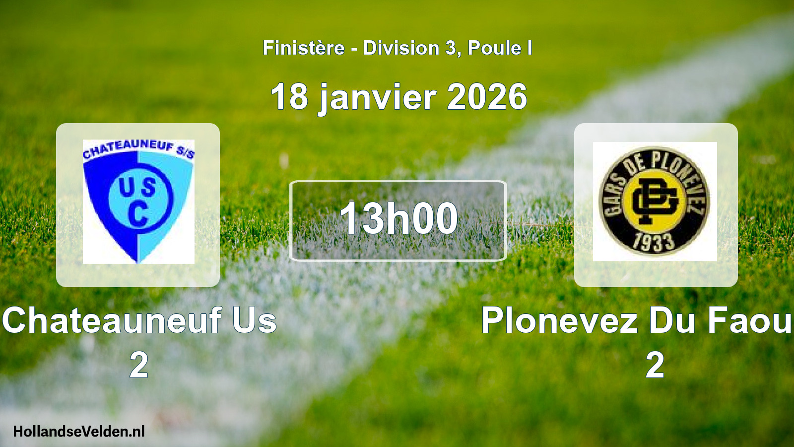Geplande wedstrijd: Chateauneuf Us 2 - Plonevez Du Faou G 2 (18 janvier 2026)