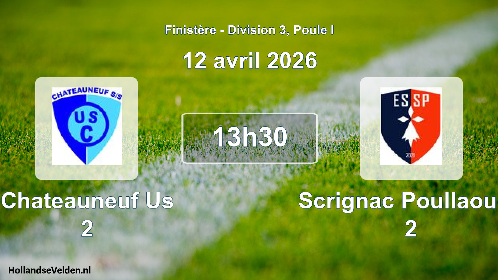 Geplande wedstrijd: Chateauneuf Us 2 - Scrignac Poullaouen 2 (12 avril 2026)