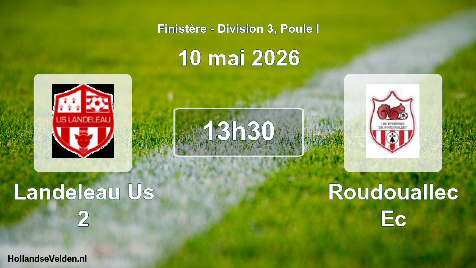 Scheduled Match: Landeleau Us 2 - Roudouallec Ec (10 May 2026)