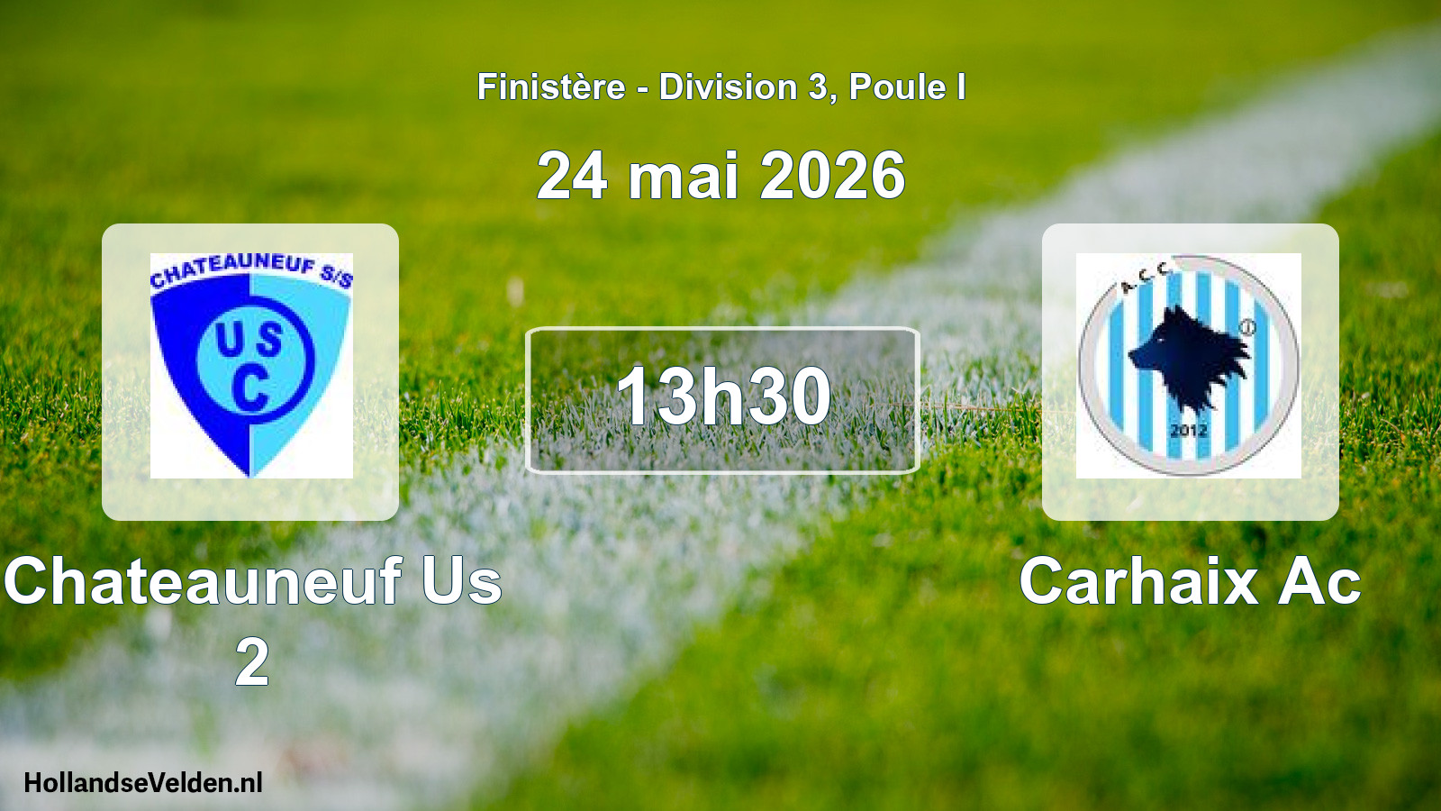 Scheduled Match: Chateauneuf Us 2 - Carhaix Ac (24 May 2026)