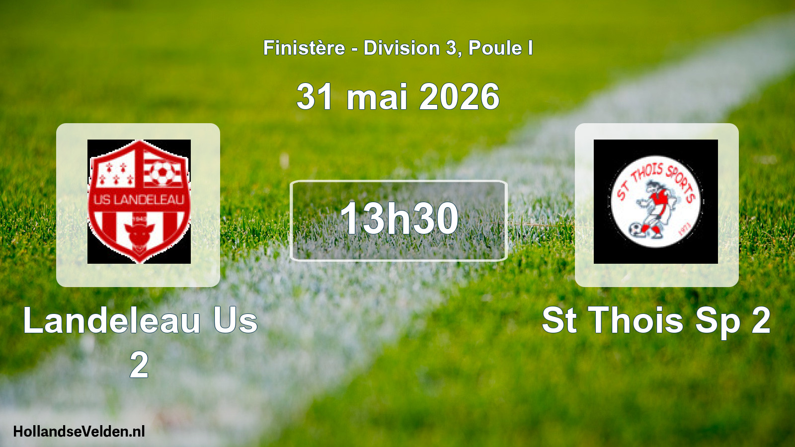 Geplande wedstrijd: Landeleau Us 2 - St Thois Sp 2 (31 mai 2026)