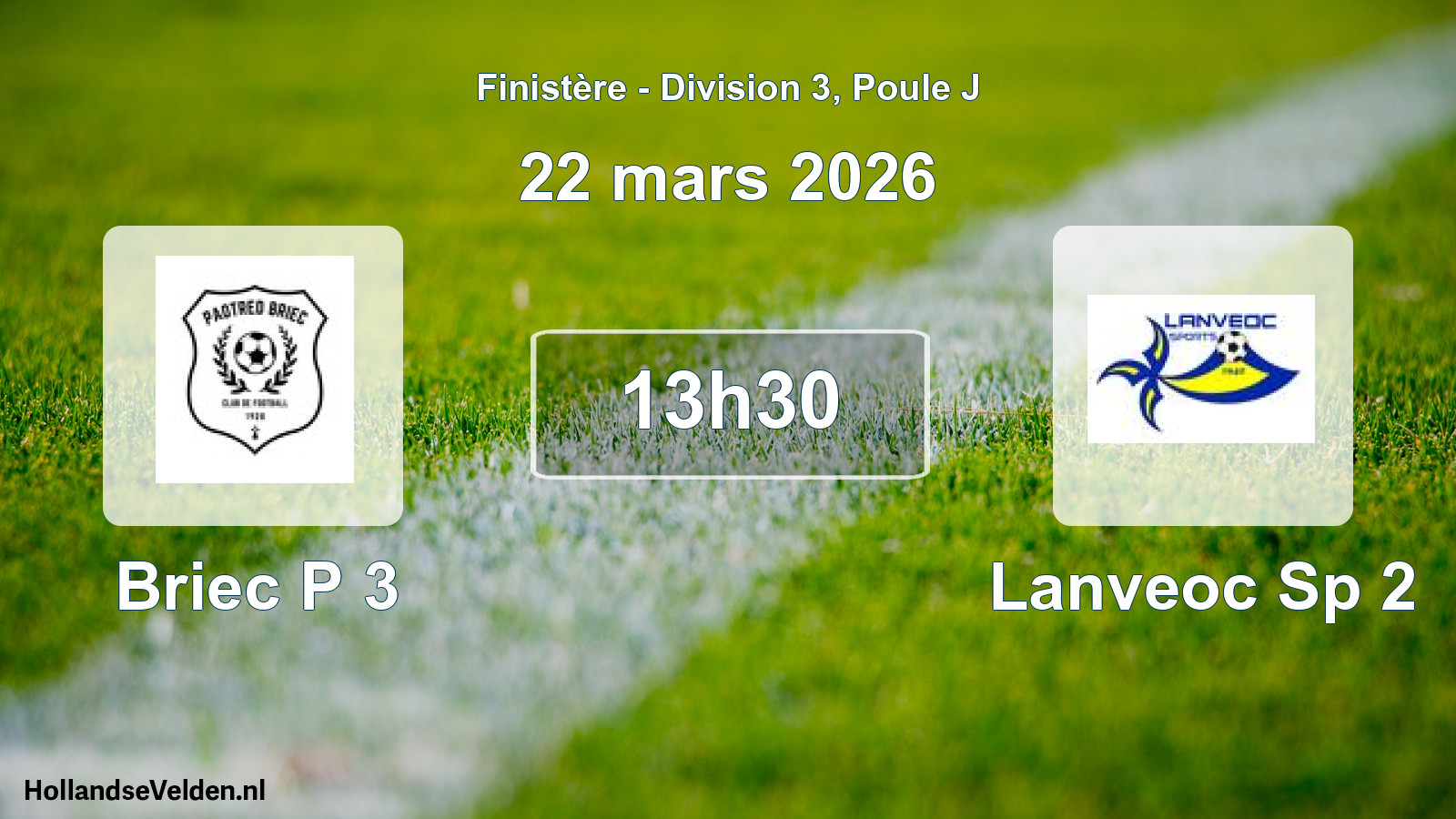 Geplande wedstrijd: Briec P 3 - Lanveoc Sp 2 (22 mars 2026)