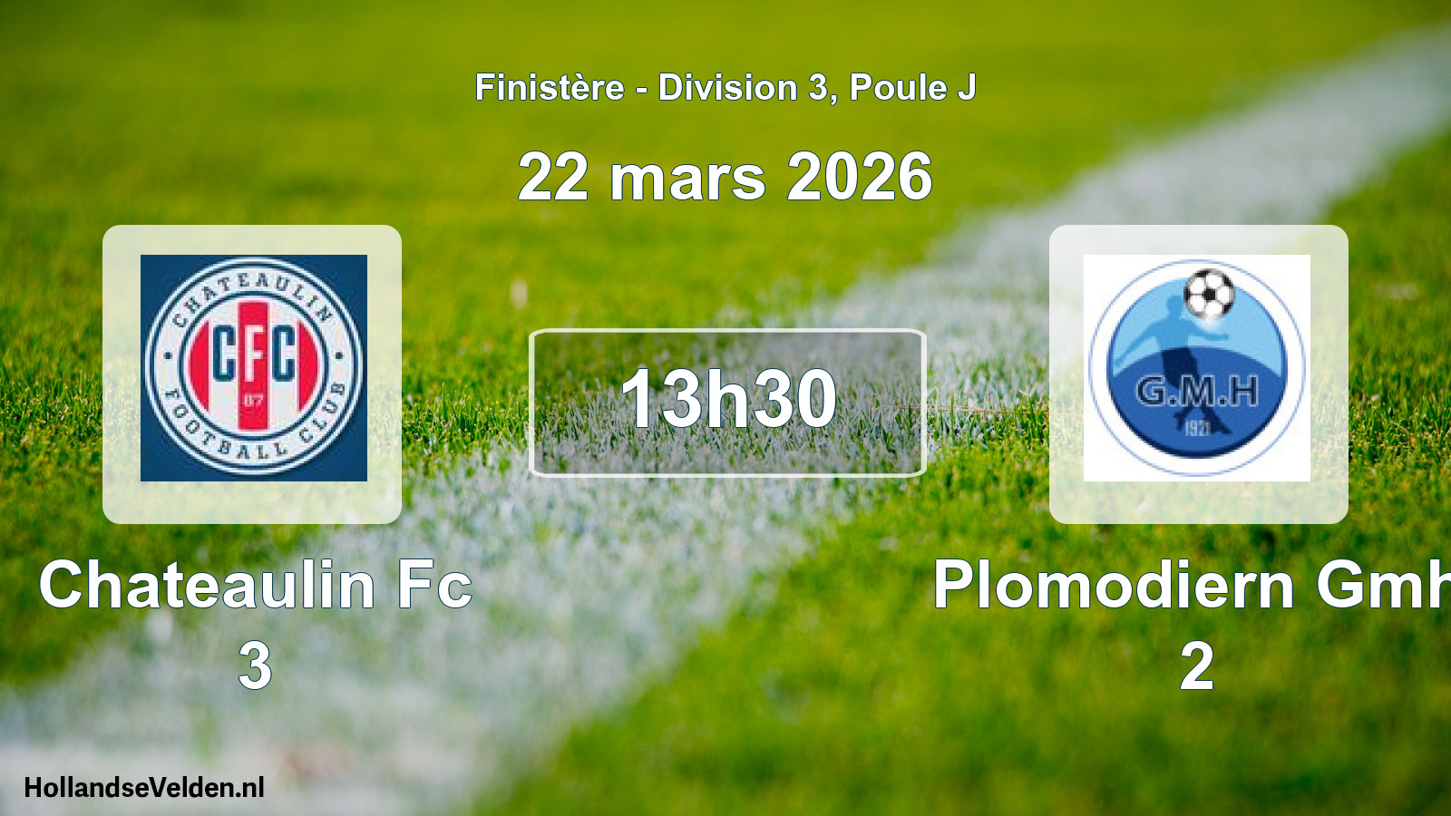 Scheduled Match: Chateaulin Fc 3 - Plomodiern Gmh 2 (22 March 2026)