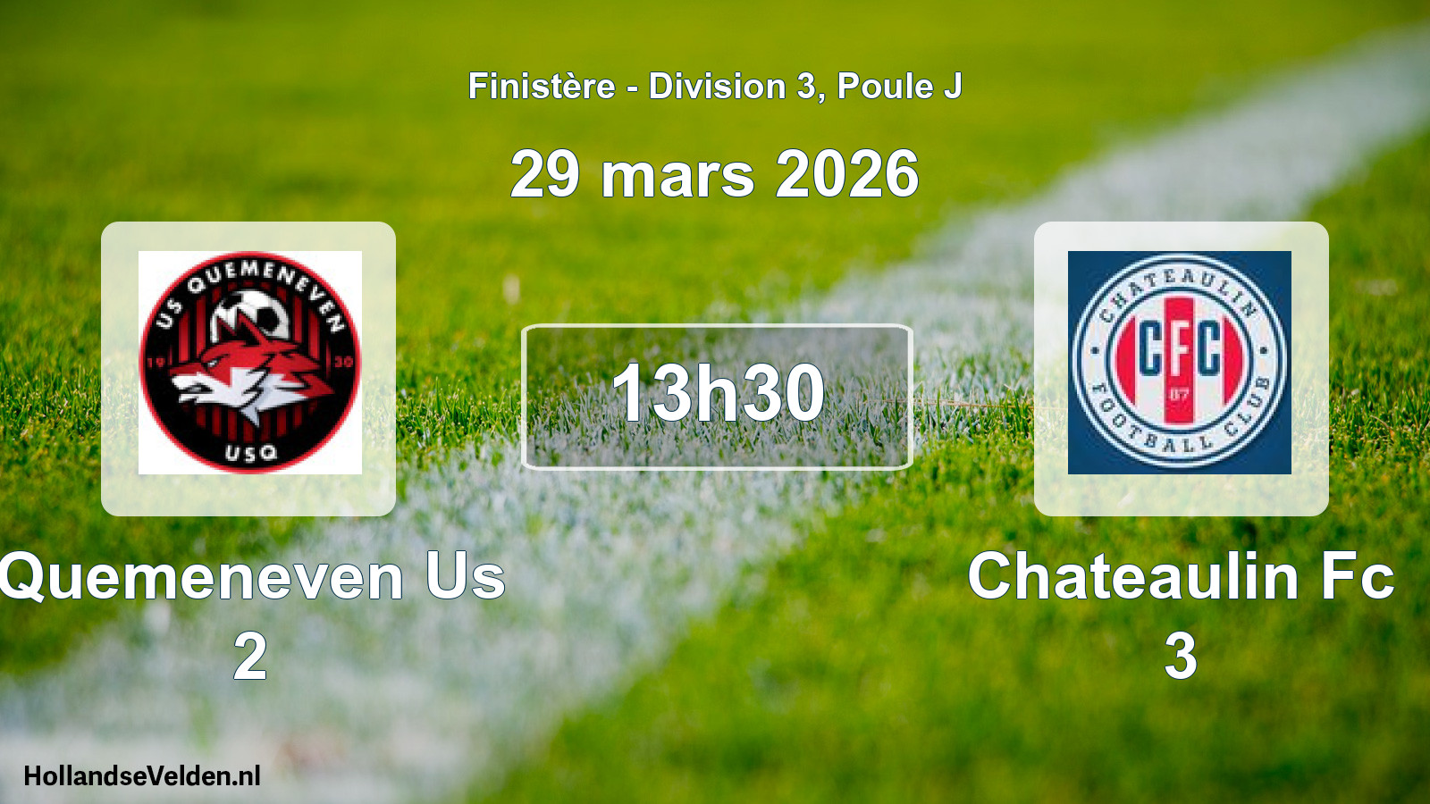 Geplande wedstrijd: Quemeneven Us 2 - Chateaulin Fc 3 (29 mars 2026)