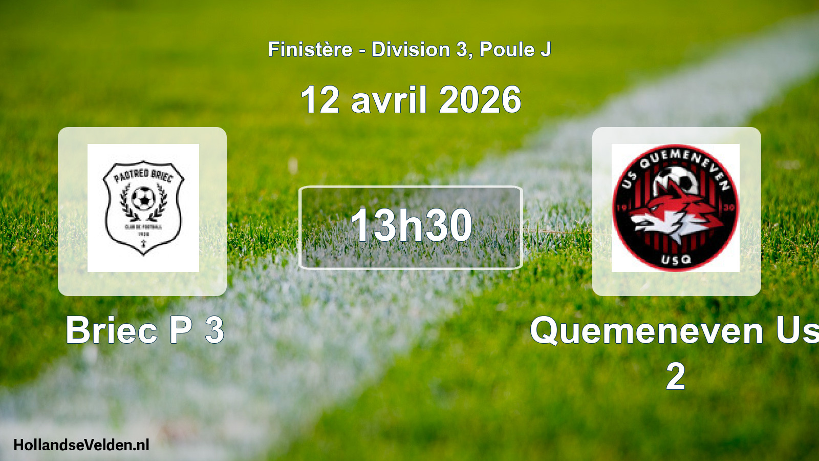 Scheduled Match: Briec P 3 - Quemeneven Us 2 (12 April 2026)