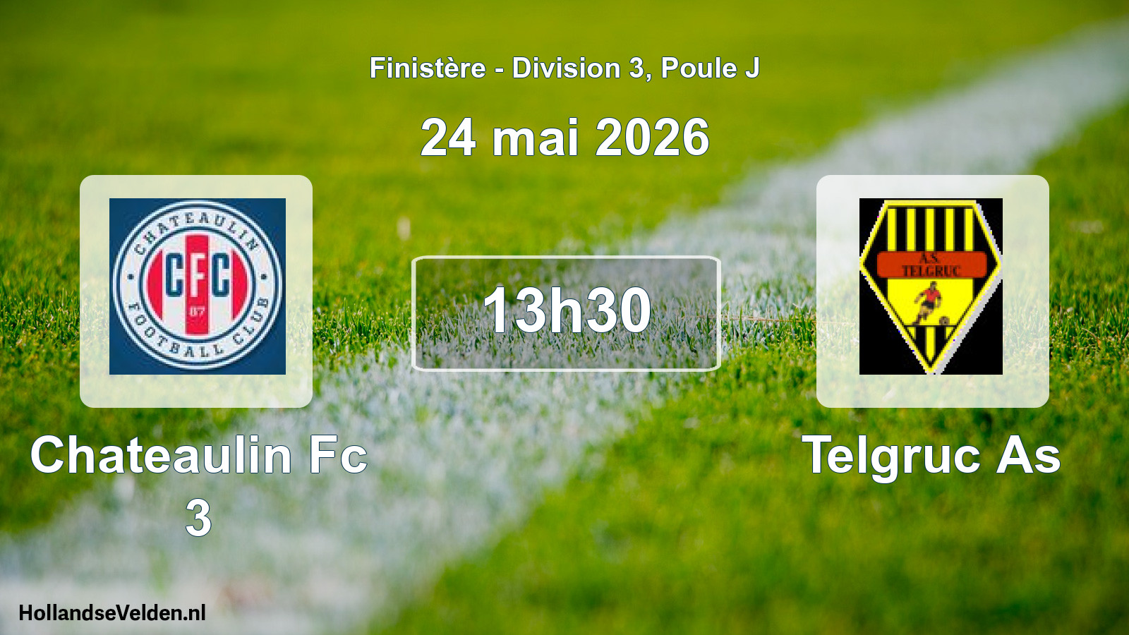 Scheduled Match: Chateaulin Fc 3 - Telgruc As (24 May 2026)