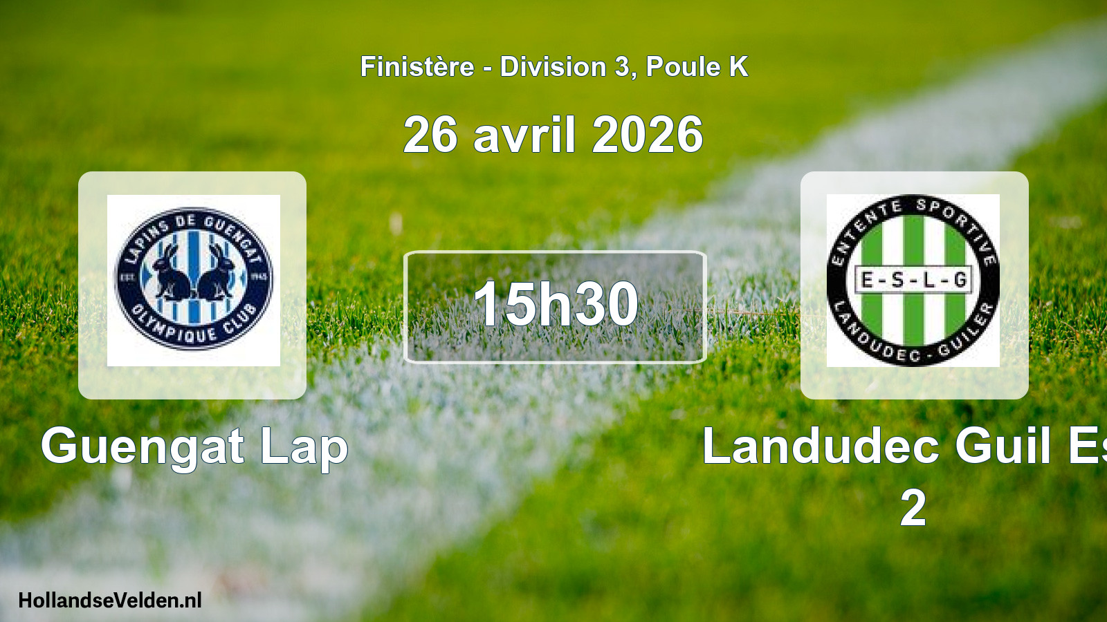 Scheduled Match: Guengat Lap - Landudec Guil Es 2 (26 April 2026)