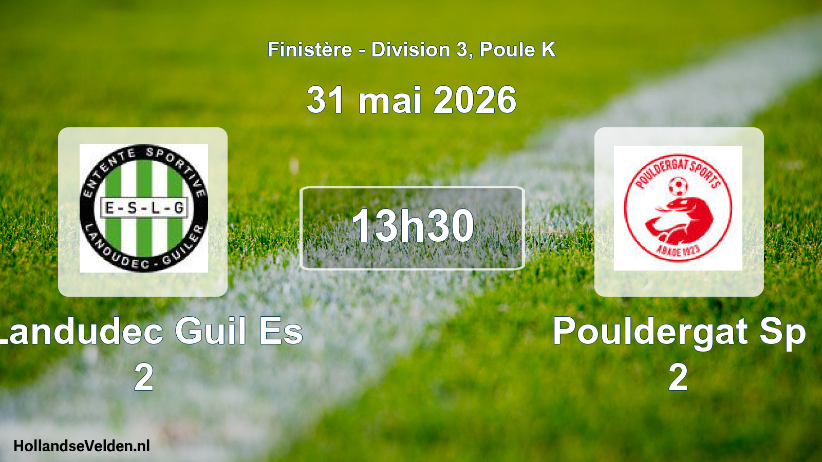 Scheduled Match: Landudec Guil Es 2 - Pouldergat Sp 2 (31 May 2026)
