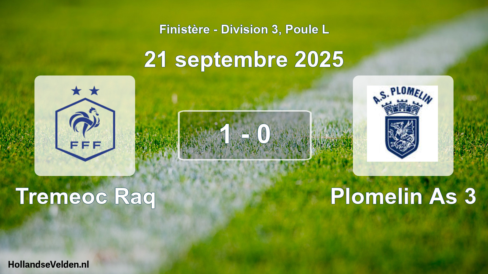 Total number of matches played: Tremeoc Raq - Plomelin As 3 1 - 0 (21 September 2025)