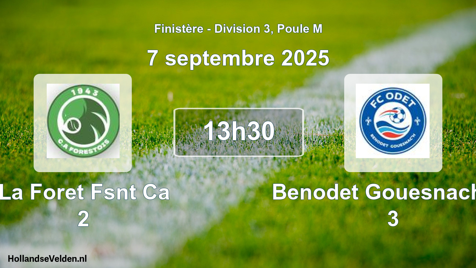Geplande wedstrijd: La Foret Fsnt Ca 2 - Benodet Gouesnach Fc 3 (7 septembre 2025)
