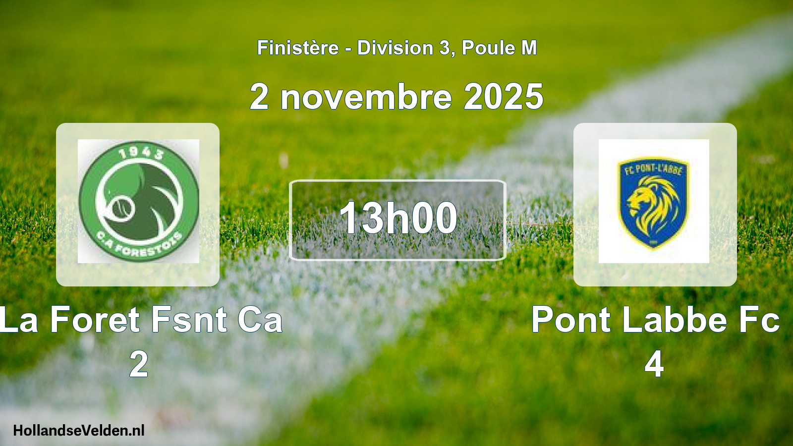Geplande wedstrijd: La Foret Fsnt Ca 2 - Pont Labbe Fc 4 (2 novembre 2025)