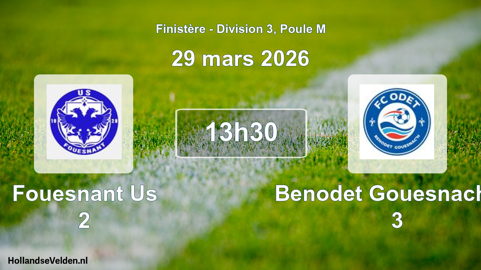 Scheduled Match: Fouesnant Us 2 - Benodet Gouesnach Fc 3 (29 March 2026)