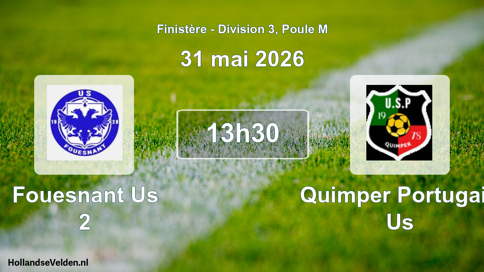 Geplande wedstrijd: Fouesnant Us 2 - Quimper Portugais Us (31 mai 2026)