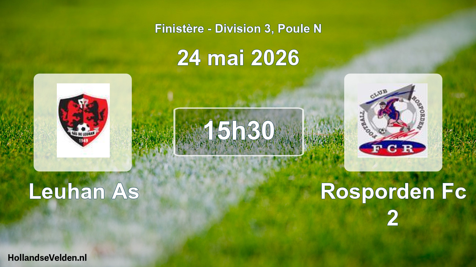 Geplande wedstrijd: Leuhan As - Rosporden Fc 2 (24 mai 2026)