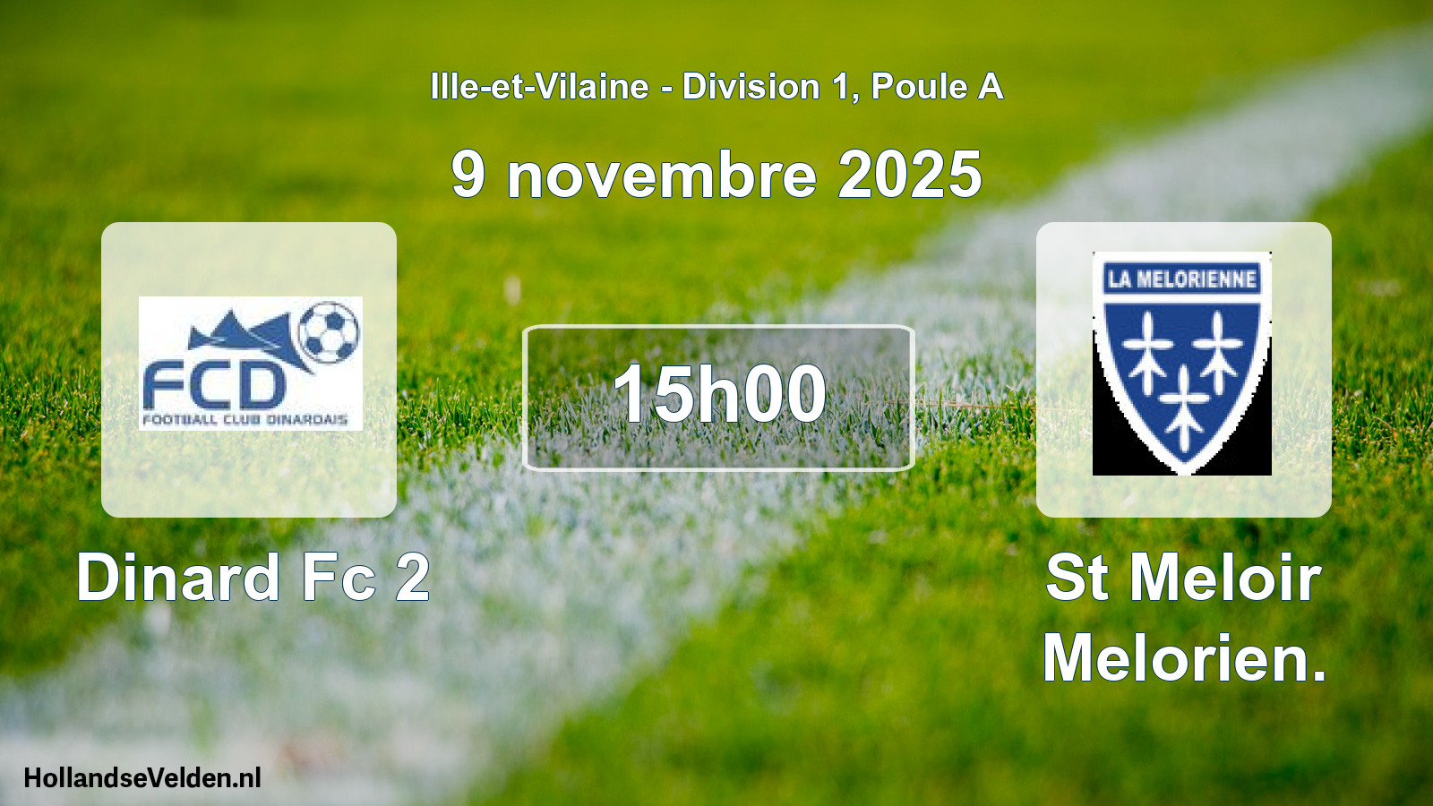 Geplande wedstrijd: Dinard Fc 2 - St Meloir Melorien. (9 novembre 2025)