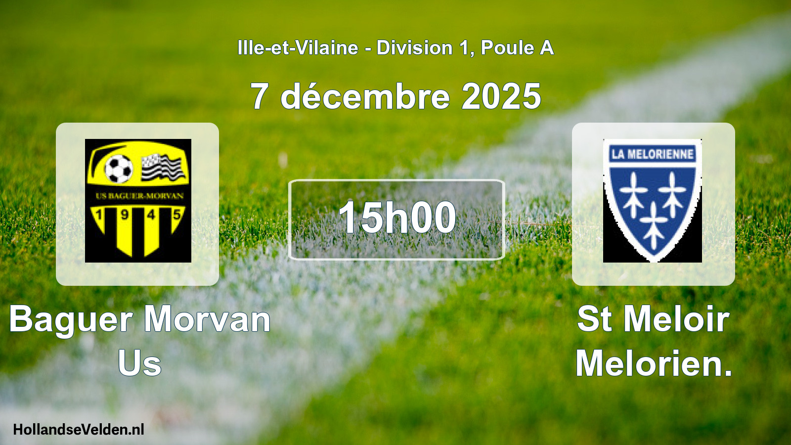 Geplande wedstrijd: Baguer Morvan Us - St Meloir Melorien. (7 december 2025)