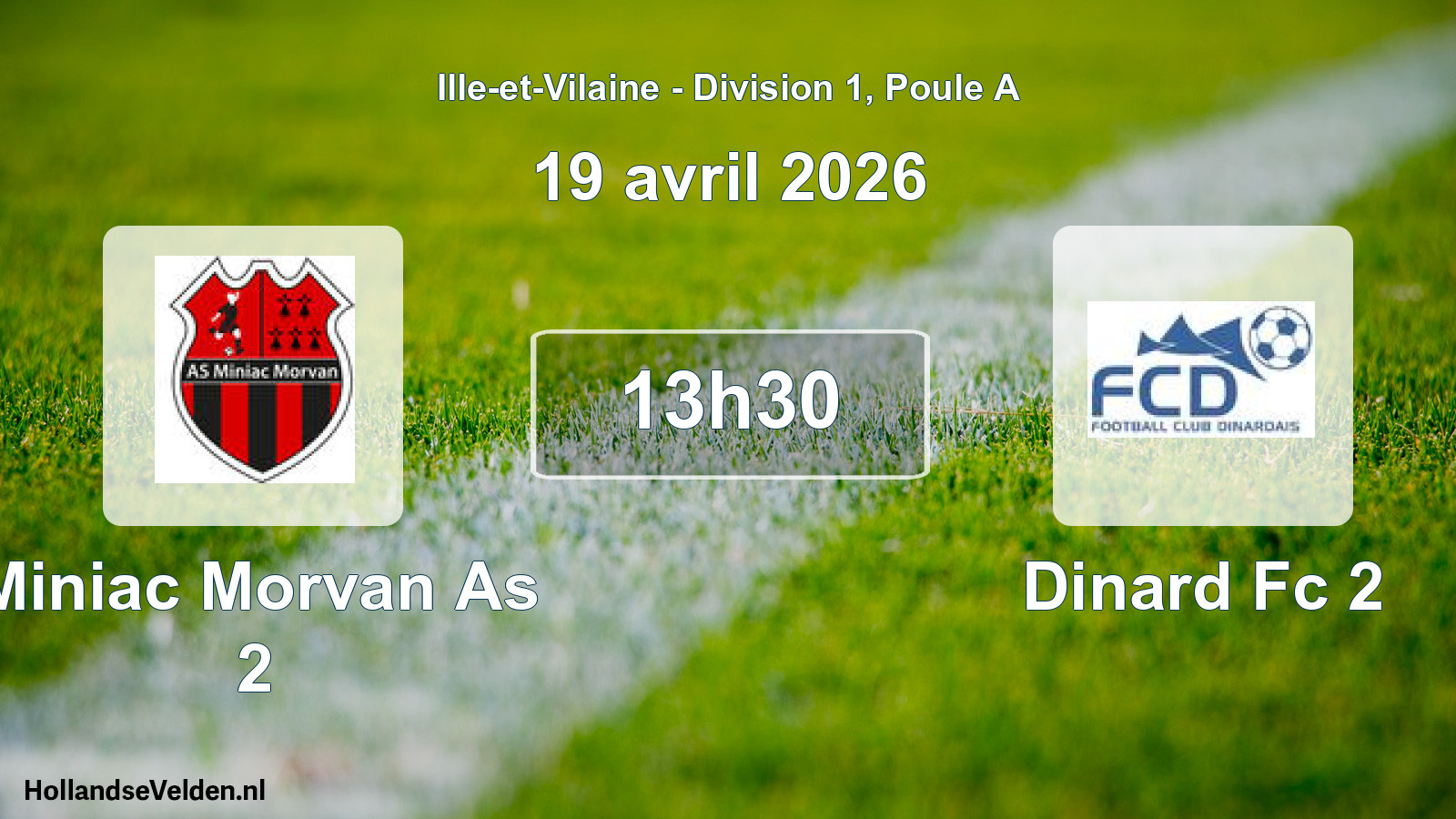 Scheduled Match: Miniac Morvan As 2 - Dinard Fc 2 (19 April 2026)