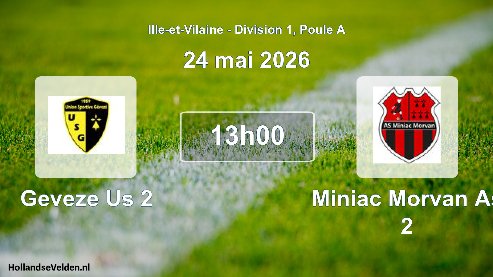 Scheduled Match: Geveze Us 2 - Miniac Morvan As 2 (24 May 2026)