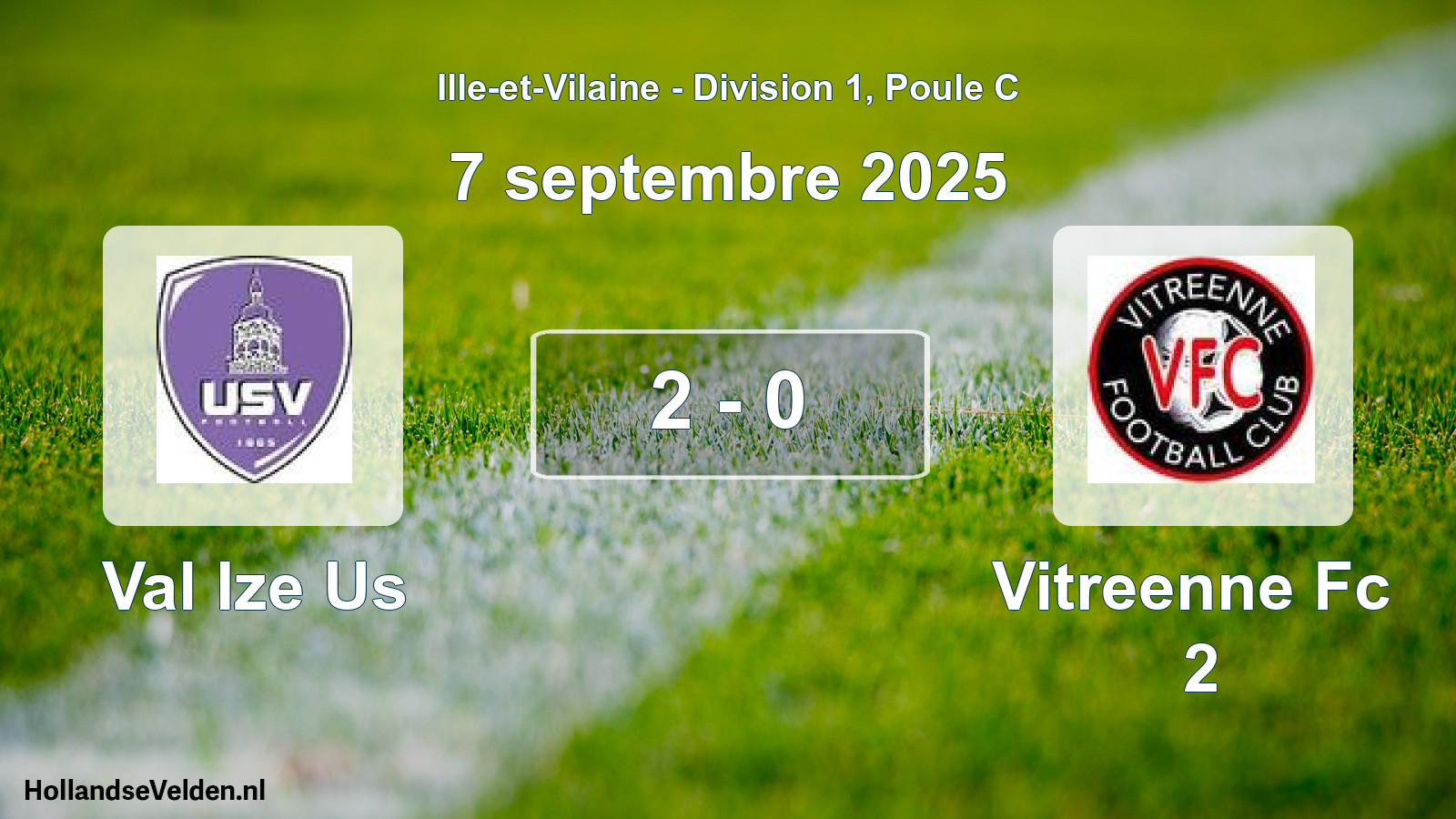 Gespeelde wedstrijd: Val Ize Us - Vitreenne Fc 2 2 - 0 (7 september 2025)