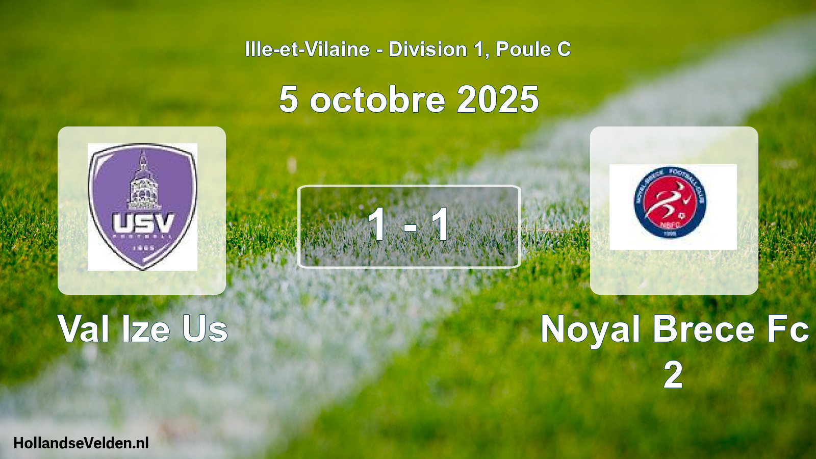 Gespeelde wedstrijd: Val Ize Us - Noyal Brece Fc 2 1 - 1 (5 oktober 2025)