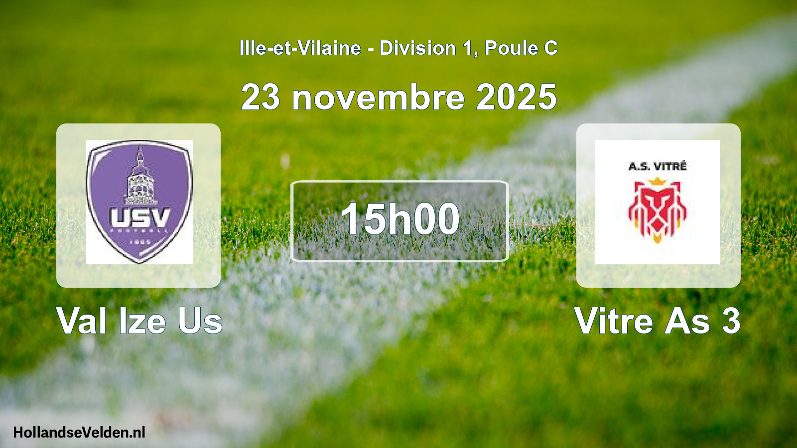 Scheduled Match: Val Ize Us - Vitre As 3 (23 November 2025)