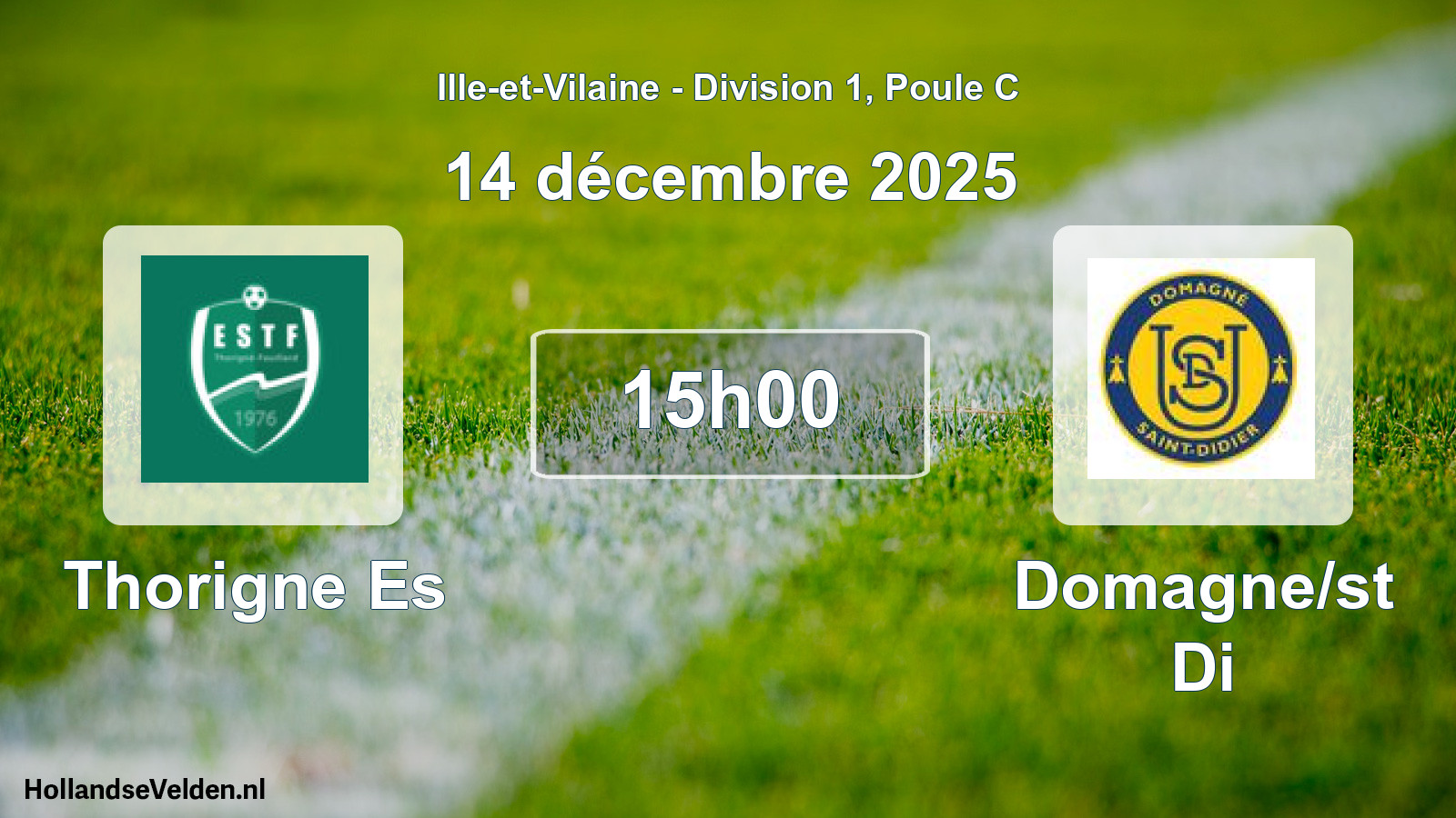 Geplande wedstrijd: Thorigne Es - Domagne/st Di (14 décembre 2025)