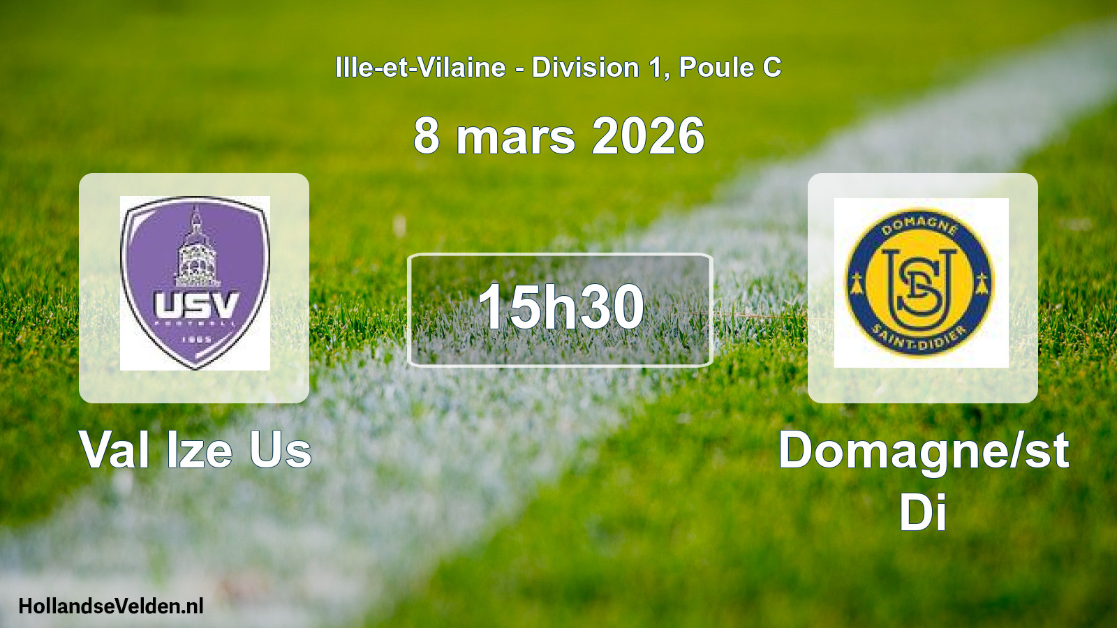 Scheduled Match: Val Ize Us - Domagne/st Di (8 March 2026)