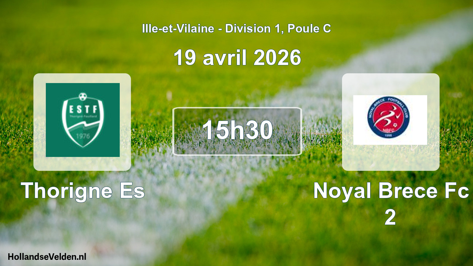 Geplande wedstrijd: Thorigne Es - Noyal Brece Fc 2 (19 april 2026)