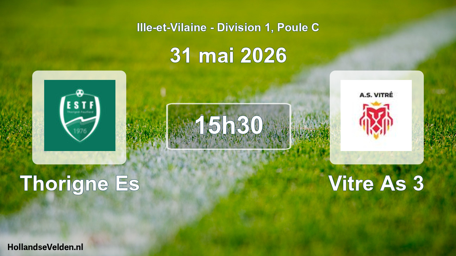 Geplande wedstrijd: Thorigne Es - Vitre As 3 (31 mei 2026)