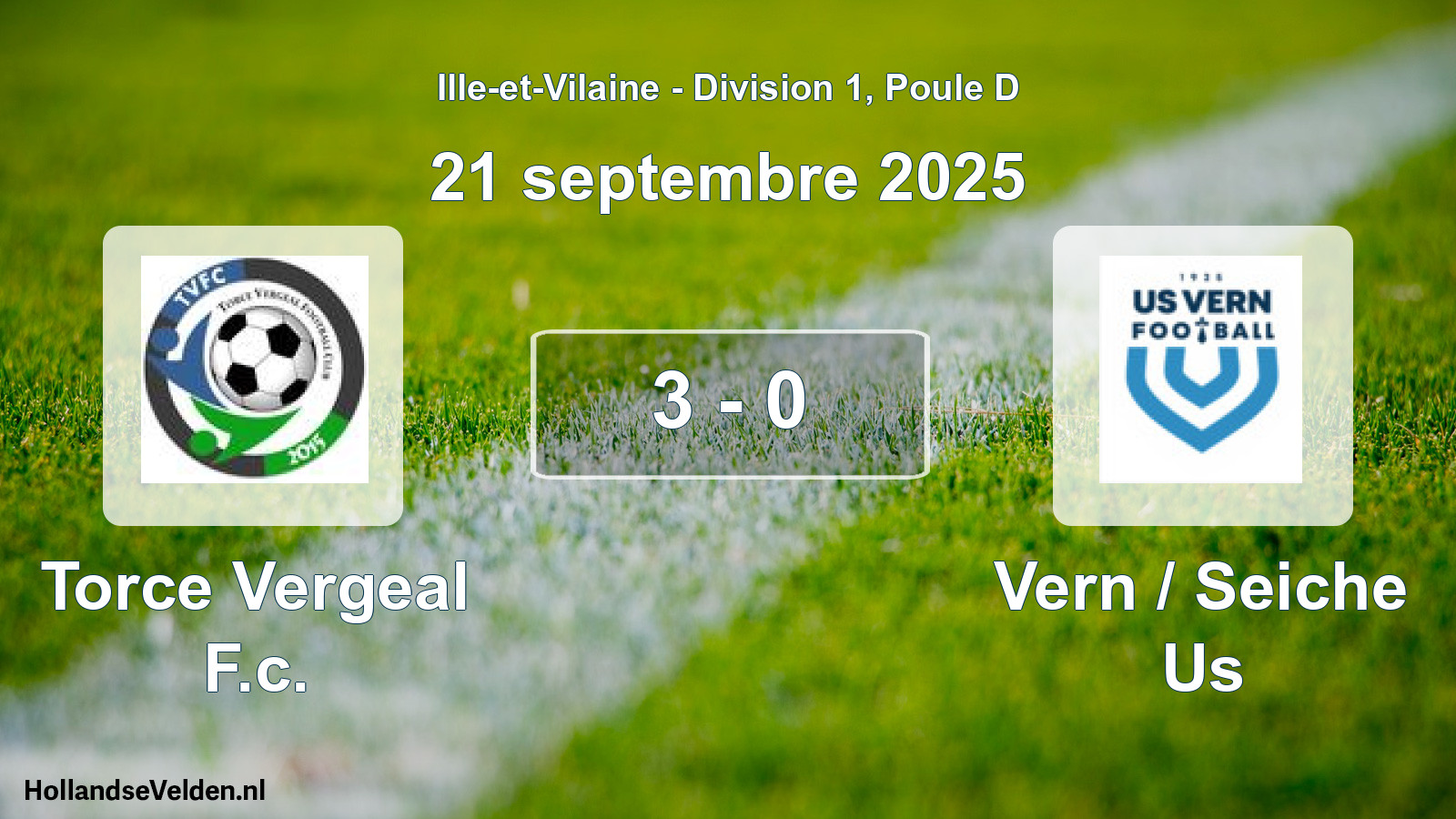 Gespeelde wedstrijd: Torce Vergeal F.c. - Vern / Seiche Us 3 - 0 (21 septembre 2025)