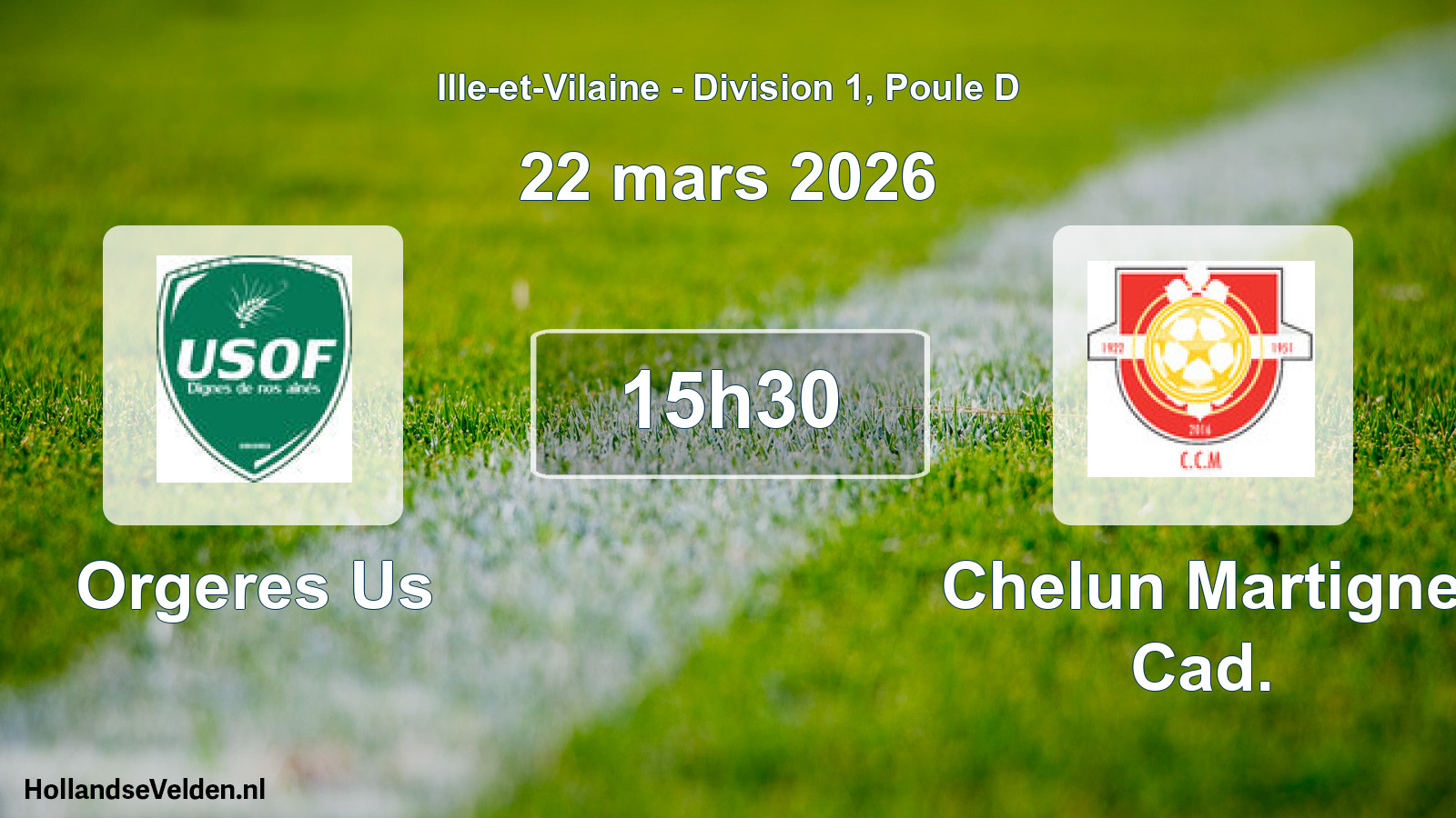 Scheduled Match: Orgeres Us - Chelun Martigne Cad. (22 March 2026)