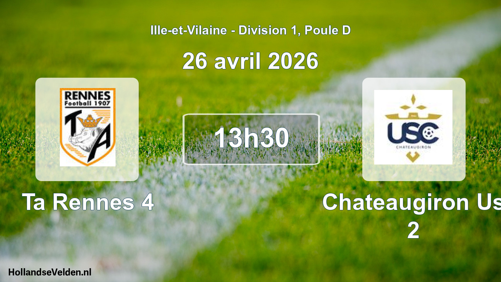 Scheduled Match: Ta Rennes 4 - Chateaugiron Us 2 (26 April 2026)