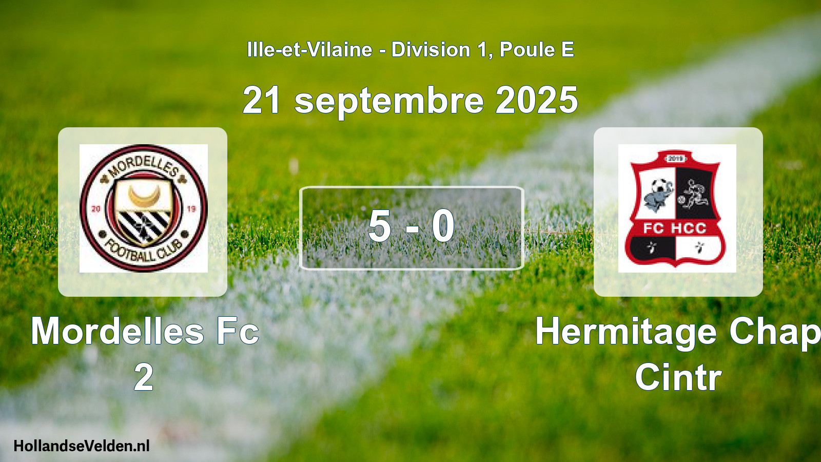 Gespeelde wedstrijd: Mordelles Fc 2 - Hermitage Chap Cintr 5 - 0 (21 septembre 2025)