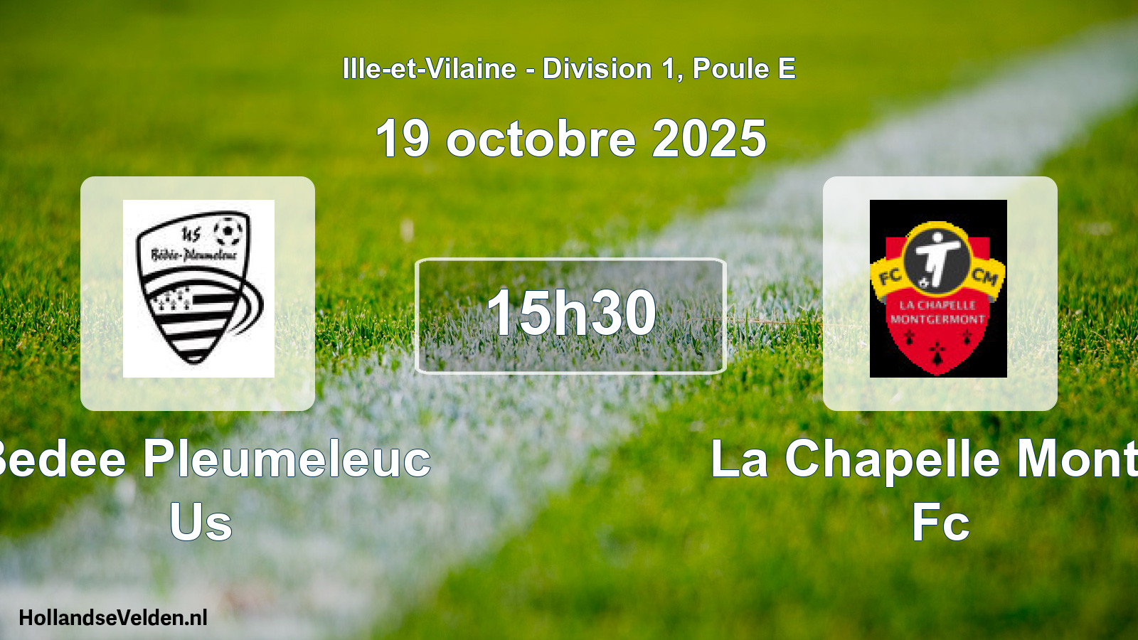 Geplande wedstrijd: Bedee Pleumeleuc Us - La Chapelle Montg Fc (19 octobre 2025)
