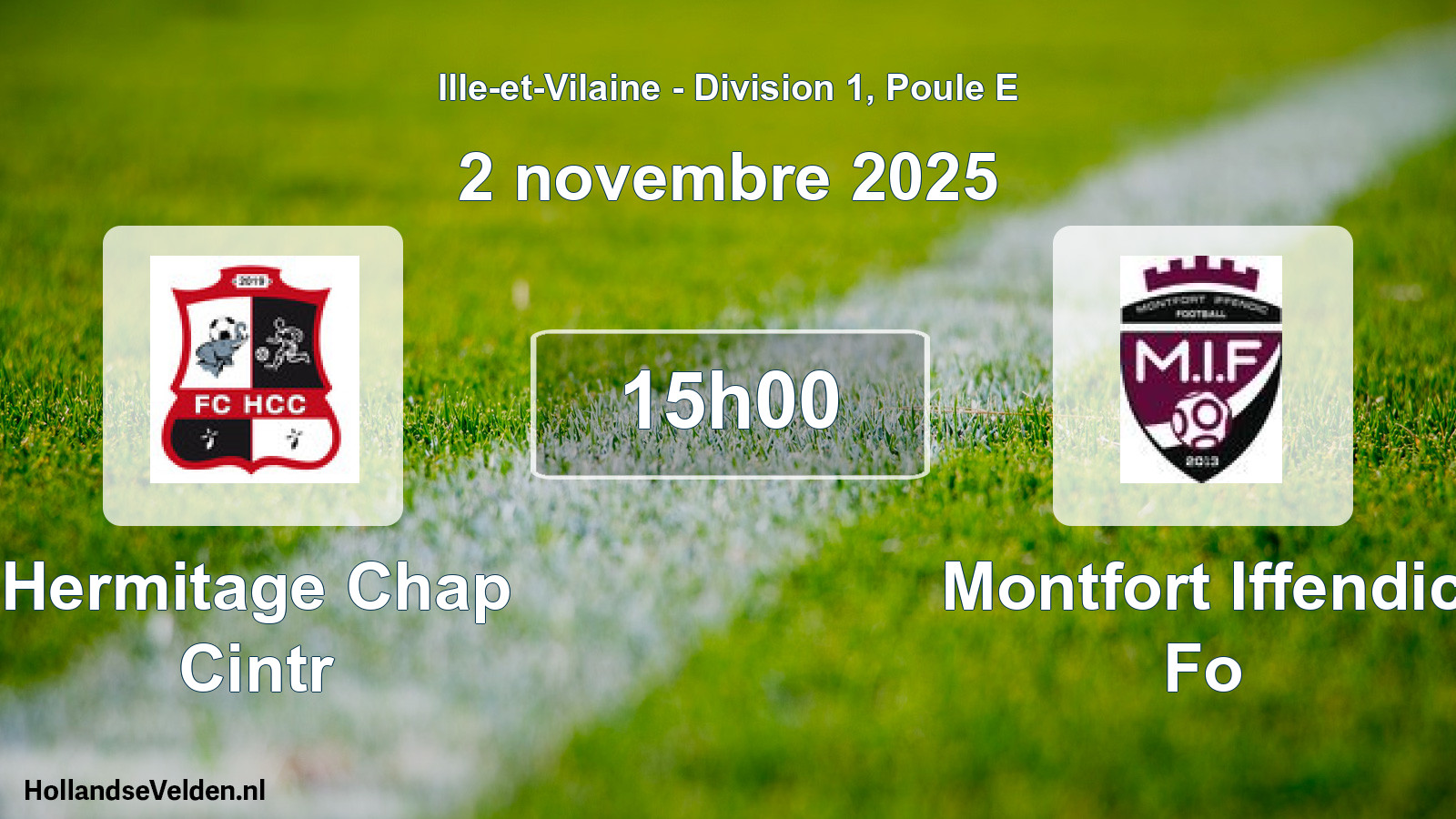 Geplande wedstrijd: Hermitage Chap Cintr - Montfort Iffendic Fo (2 novembre 2025)