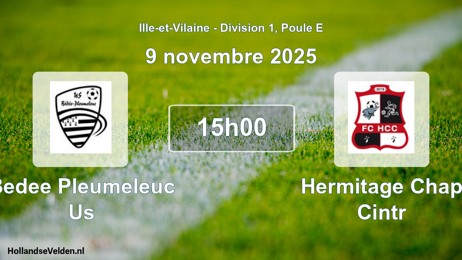 Geplande wedstrijd: Bedee Pleumeleuc Us - Hermitage Chap Cintr (9 novembre 2025)