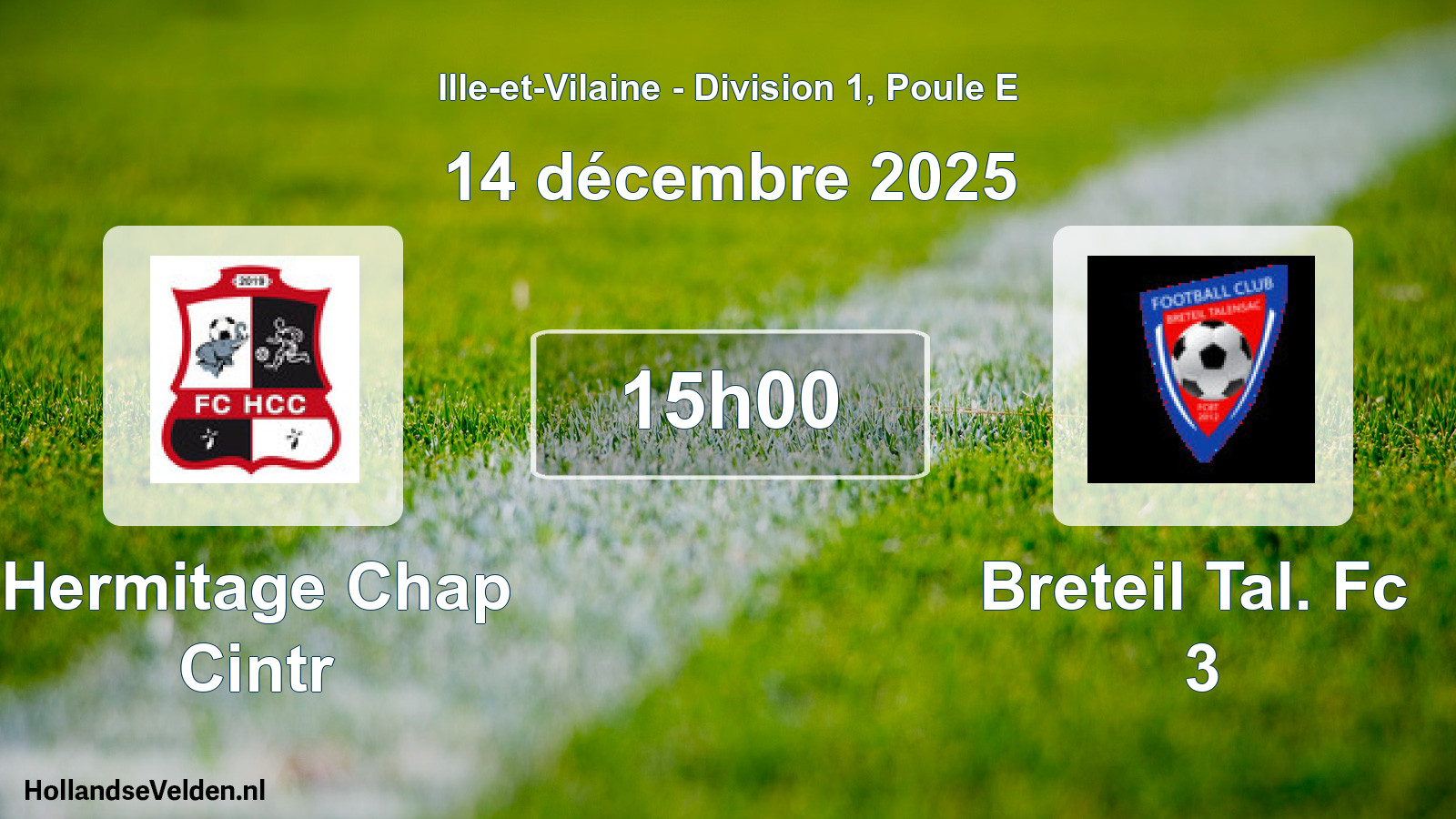 Geplande wedstrijd: Hermitage Chap Cintr - Breteil Tal. Fc 3 (14 décembre 2025)