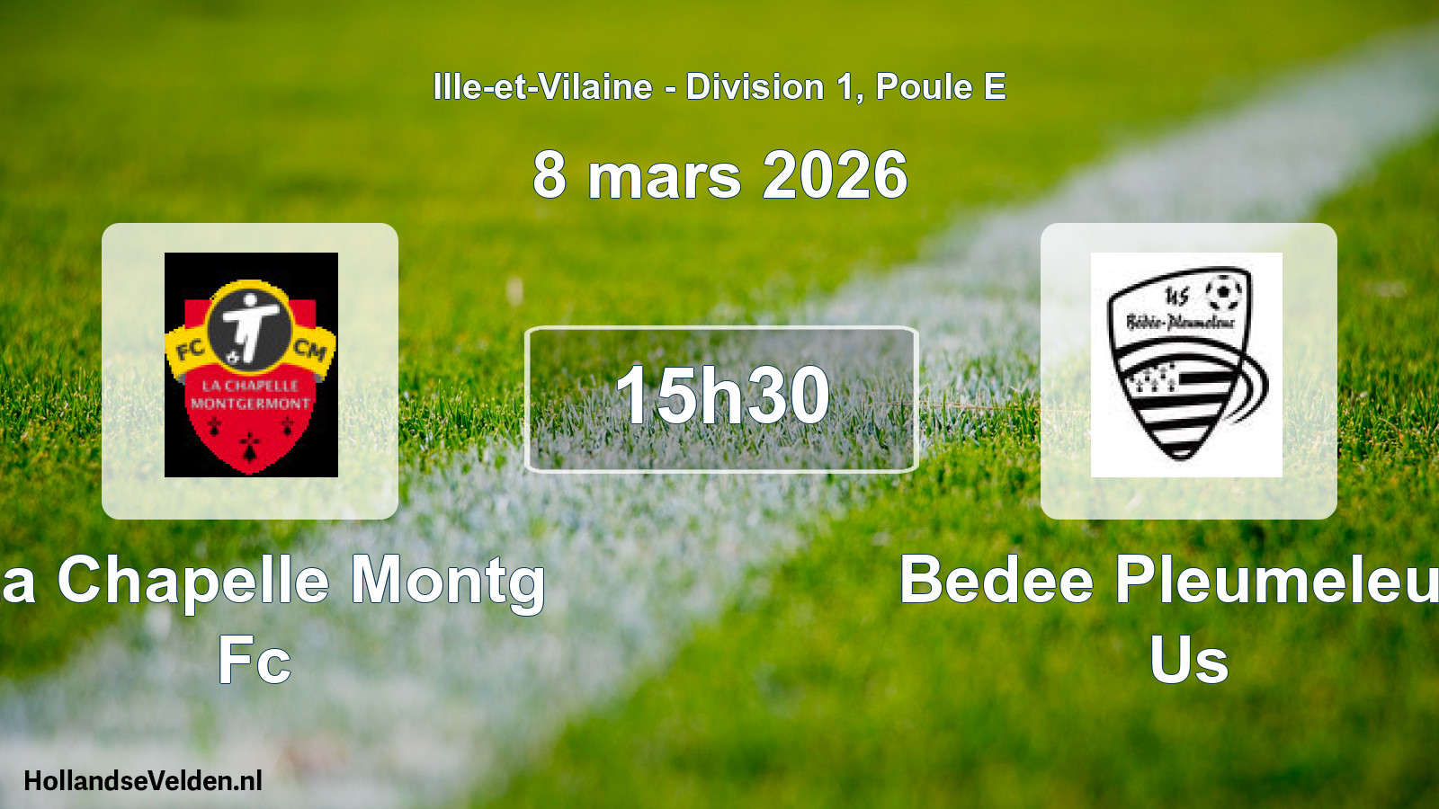 Geplande wedstrijd: La Chapelle Montg Fc - Bedee Pleumeleuc Us (8 mars 2026)