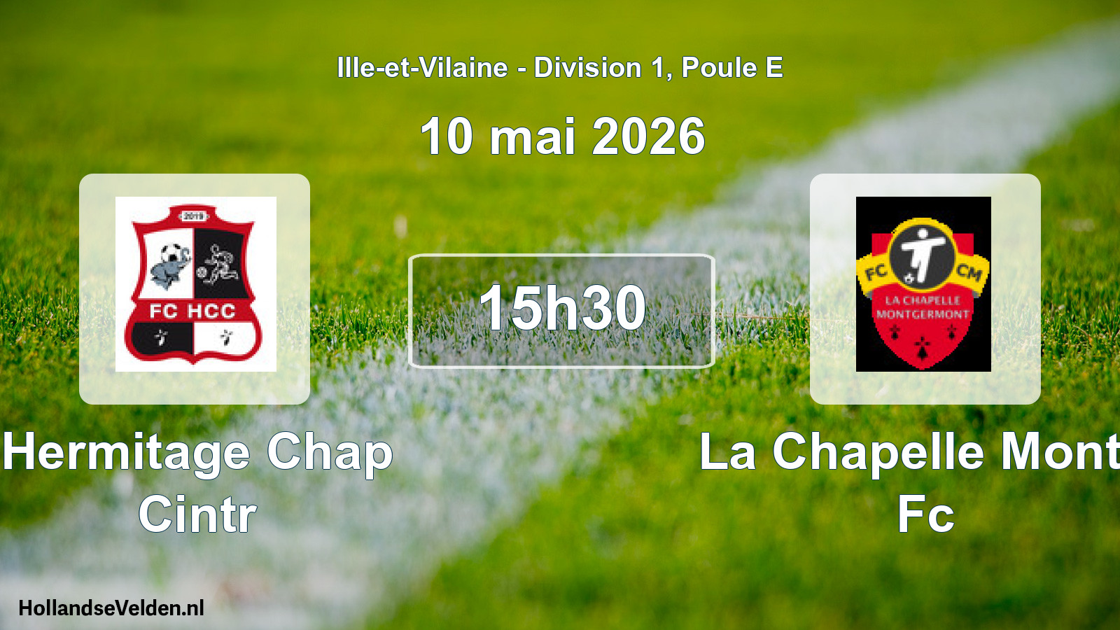 Geplande wedstrijd: Hermitage Chap Cintr - La Chapelle Montg Fc (10 mai 2026)