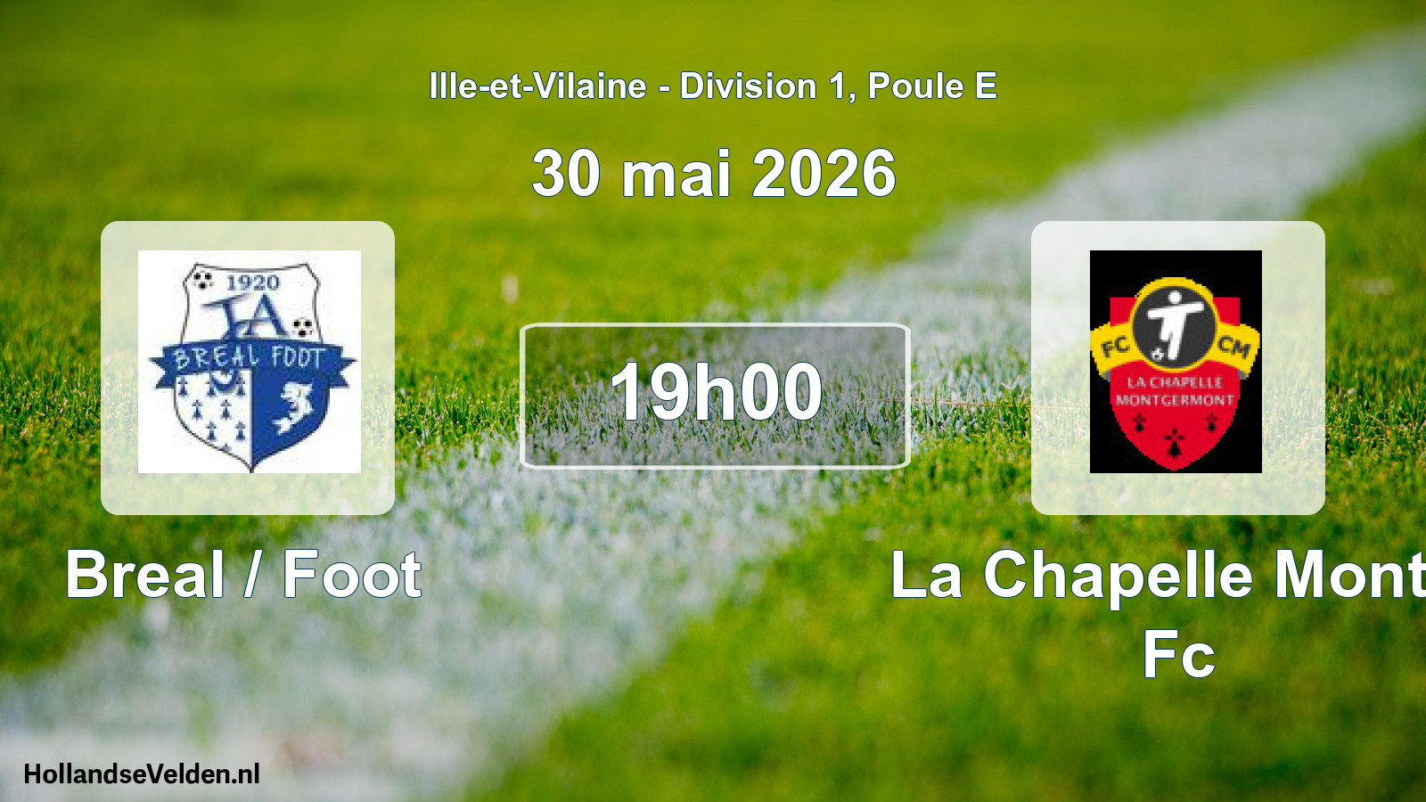 Geplande wedstrijd: Breal / Foot - La Chapelle Montg Fc (30 mai 2026)
