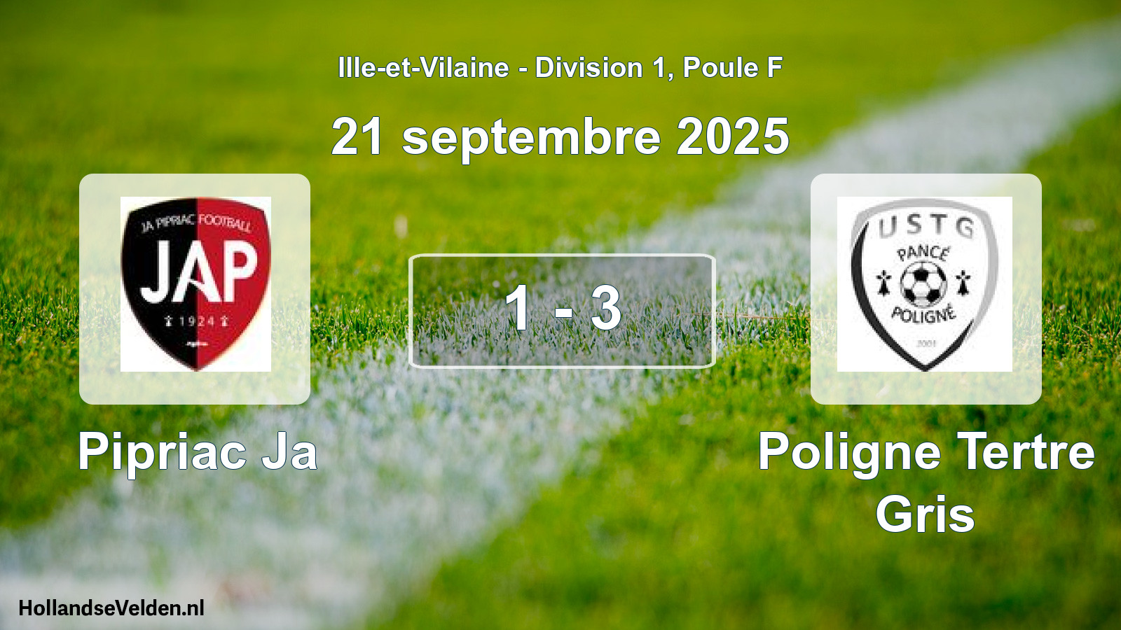 Total number of matches played: Pipriac Ja - Poligne Tertre Gris 1 - 3 (21 September 2025)